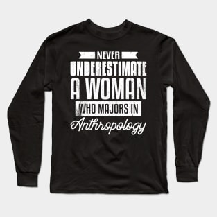 Never Underestimate A Woman Anthropology Archaeology Long Sleeve T-Shirt